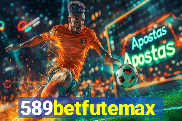 589betfutemax futebol ao vivo